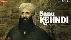 Sanu Kehndi video song | Kesari | Akshay Kumar & Parineeti Chopra | Romy & Brijesh Shandilya | Tanishk | Kumaar